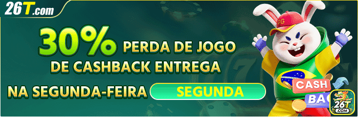 30% PERDA DE JOGO DE CASHBACK ENTREGA NA SEGUNDA-FEIRA SEGUNDA